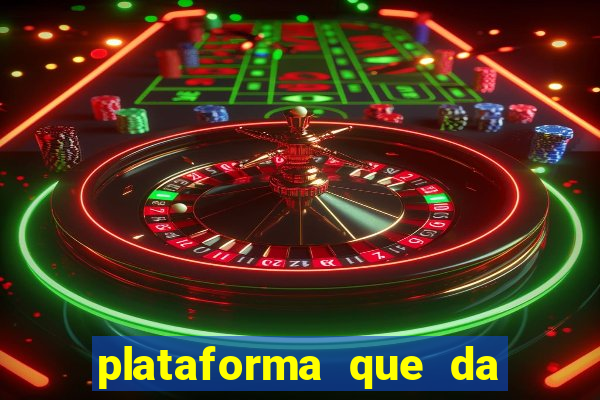 plataforma que da 10 reais de bonus